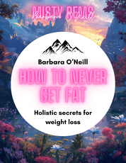 Barbara O'Neill How To Never Get Fat